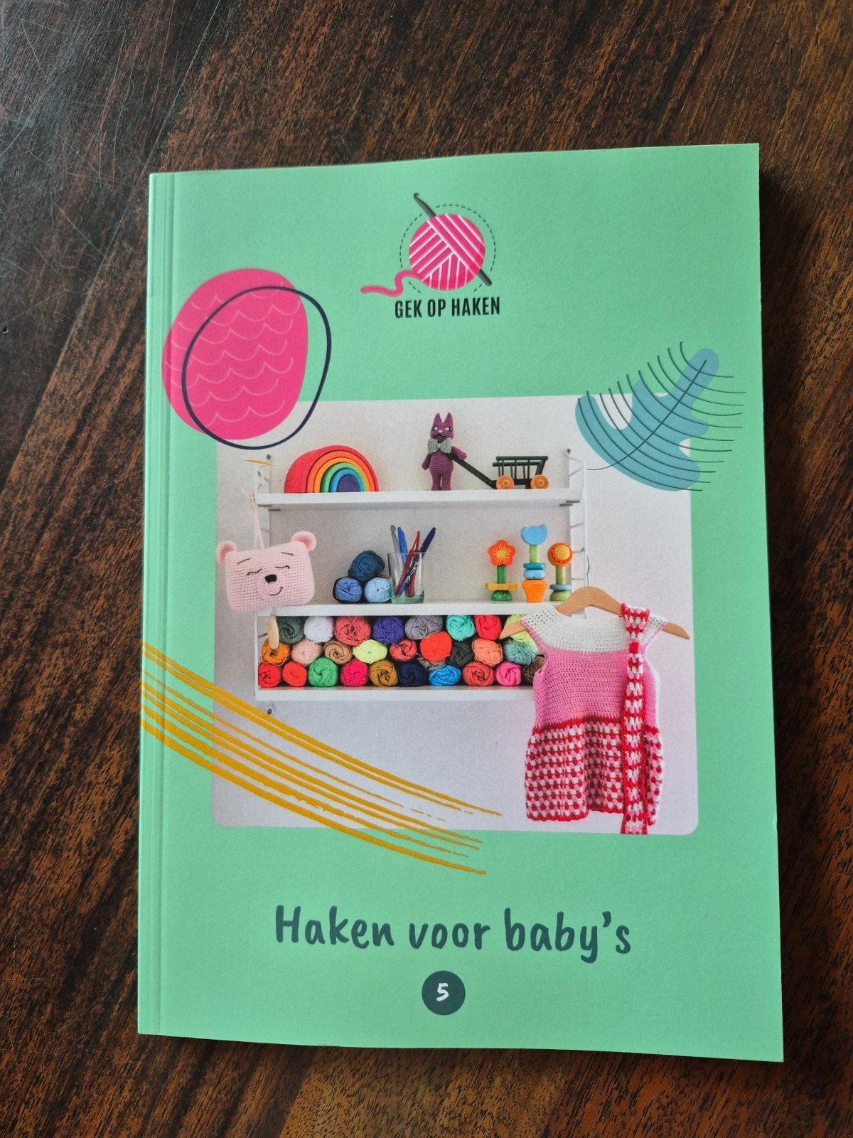 Haken voor baby's,  Gek op Haken deel 5, Ophalen of Verzenden, Zo goed als nieuw, Haken, Patroon of Boek