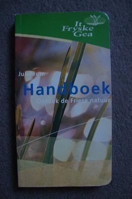 Jubileum Handboek It Fryske Gea ONTDEK DE FRIESE NATUUR, Ophalen of Verzenden, Zo goed als nieuw, Natuur algemeen