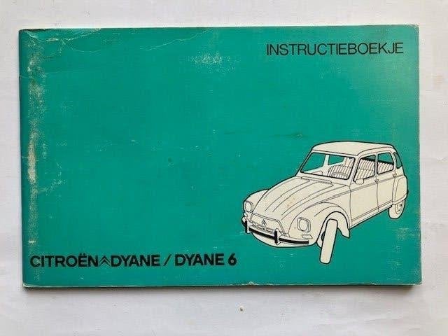 Citroën Dyane / Dyane 6 Instructieboekje    1974    NL, Ophalen of Verzenden