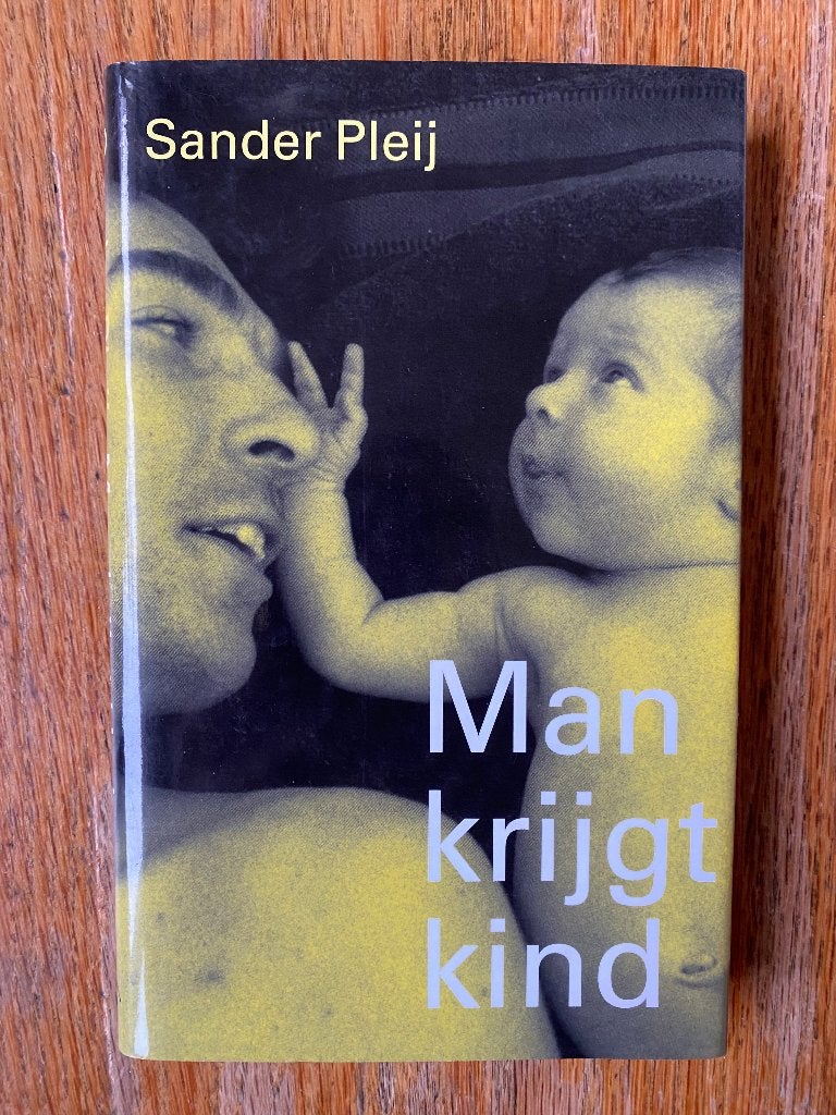 Sander Pleij - Man krijgt kind, Zwangerschap en Bevalling, Ophalen of Verzenden, Zo goed als nieuw, Sander Pleij