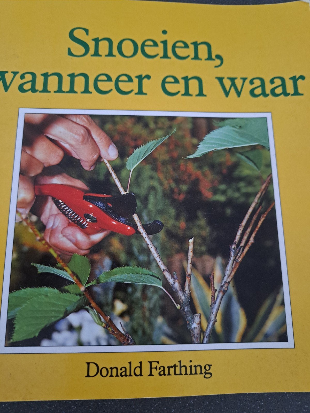Snoeien, wanneer en waar - Donald Farthing, Ophalen of Verzenden, Zo goed als nieuw, Donald Farthing, Tuinieren en Tuinplanten