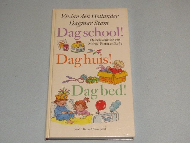 Dag school! Dag huis! Dag bed! - Vivian den Hollander D.Stam, Ophalen of Verzenden, Zo goed als nieuw, Vivian den Hollander en Dagmar Stam