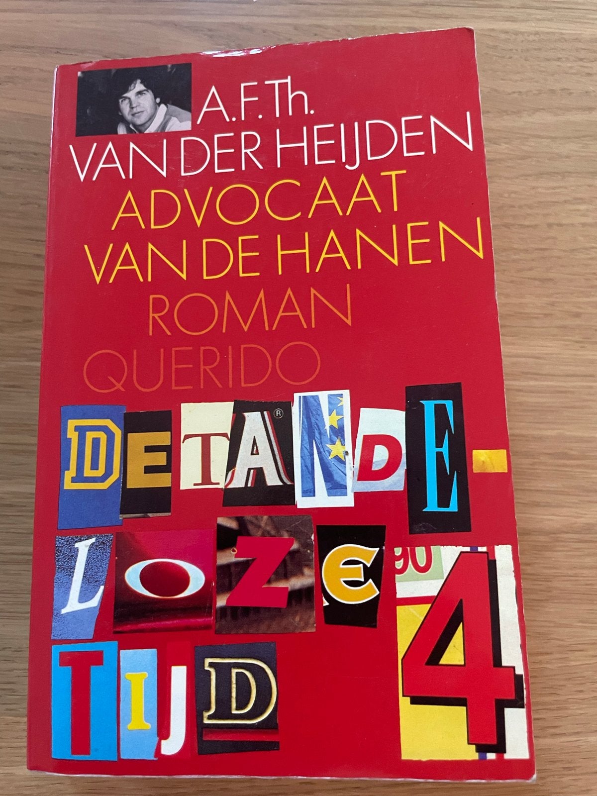 A.F.Th. van der Heijden - Advocaat van de Hanen, Ophalen of Verzenden, Gelezen, Nederland