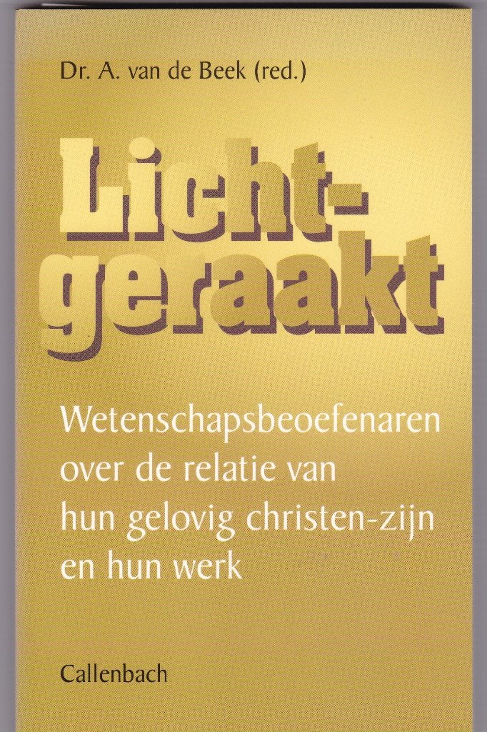 Beek, Prof.dr.A.v.d. – Lichtgeraakt (red.), Ophalen of Verzenden, Nieuw, Beek, Prof.dr.A.v.d., Christendom | Protestants