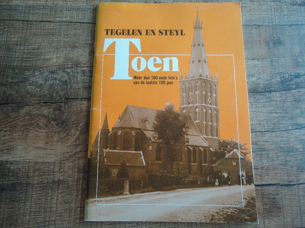 (09) Tegelen en Steijl TOEN, 19e eeuw, Verzenden, Diverse auteurs, Zo goed als nieuw