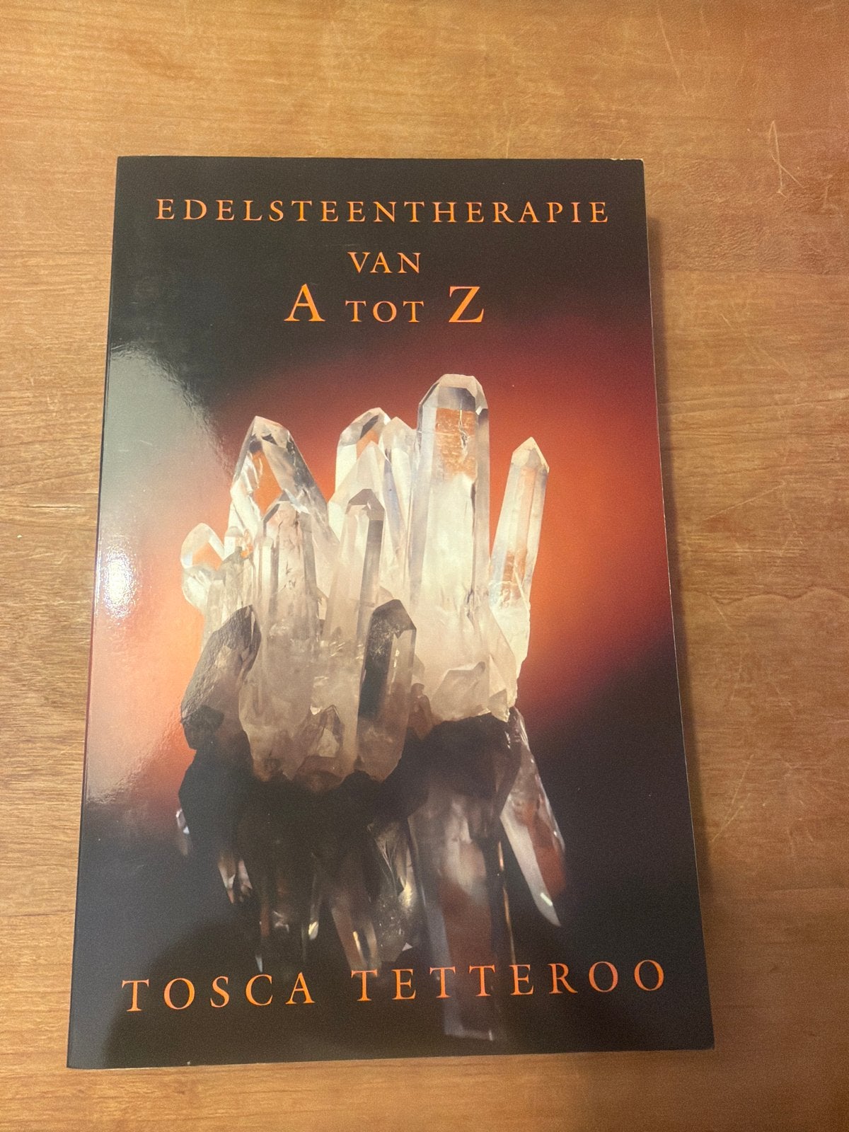 Edelsteentherapie van A tot Z - Tosca Tetteroo, Boeken, Ophalen of Verzenden, Zo goed als nieuw, Spiritualiteit algemeen, Achtergrond en Informatie