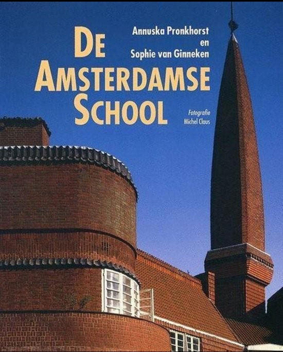 DE AMSTERDAMSE SCHOOL Hardcover Nederlands, Verzenden, Zo goed als nieuw, Stijl of Stroming