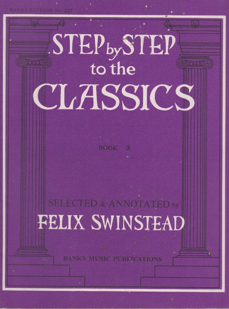 FELIX SWINSTEAD - STEP by STEP CLASSICS - BOOK 3, Ophalen of Verzenden, Gebruikt, Artiest of Componist, Populair