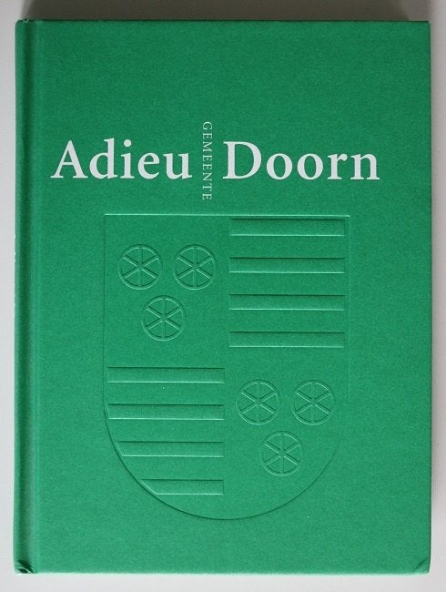 Adieu gemeente Doorn n.a.v. de fusie Utrechtse Heuvelrug, 20e eeuw of later, Nieuw, Diverse auteurs, Ophalen of Verzenden