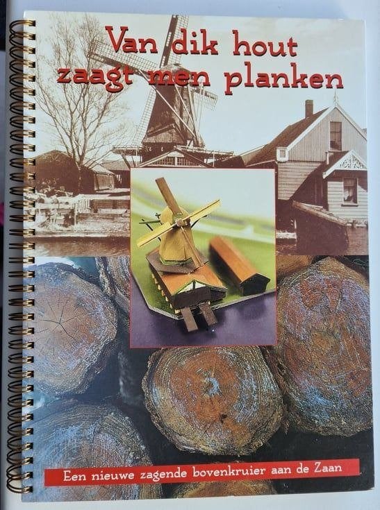 Van dik hout zaagt men planken - Molen aan de Zaan, Ophalen of Verzenden, Zo goed als nieuw, Noord-Holland