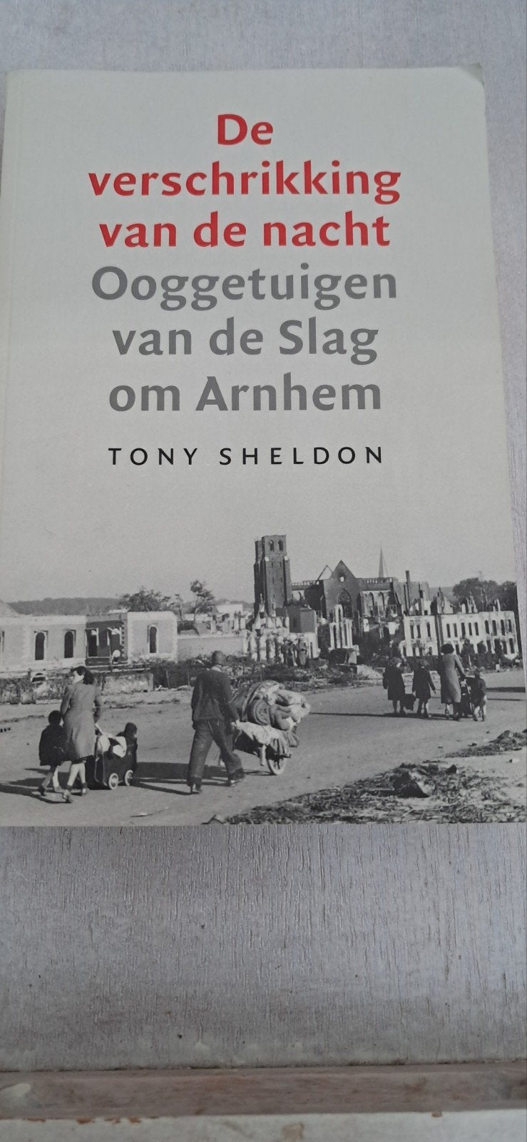 De verschrikking van de nacht - Slag om Arnhem, Ophalen of Verzenden, Landmacht, Tony Sheldon, Tweede Wereldoorlog