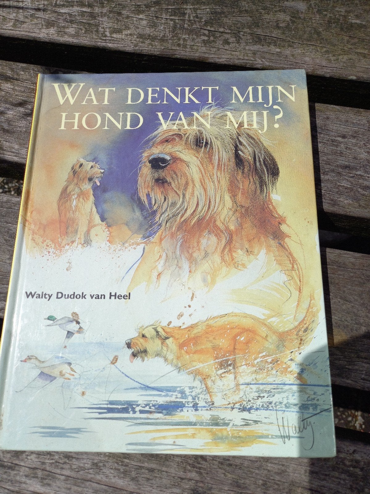 Walty Dudok. Wat denkt mijn hond van mij., Boeken, Ophalen of Verzenden, Zo goed als nieuw, Honden