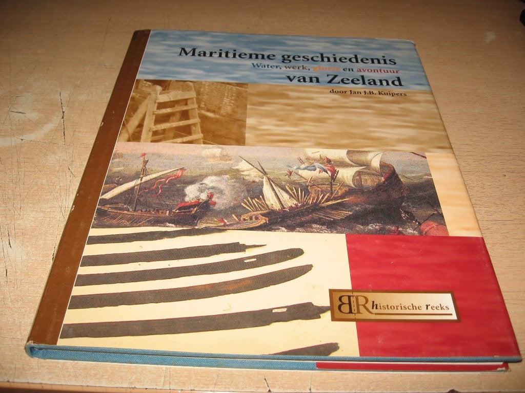 Jan J.B.Kuipers      Maritieme Geschiedenis van Zeeland, Ophalen of Verzenden, Zo goed als nieuw, Boot