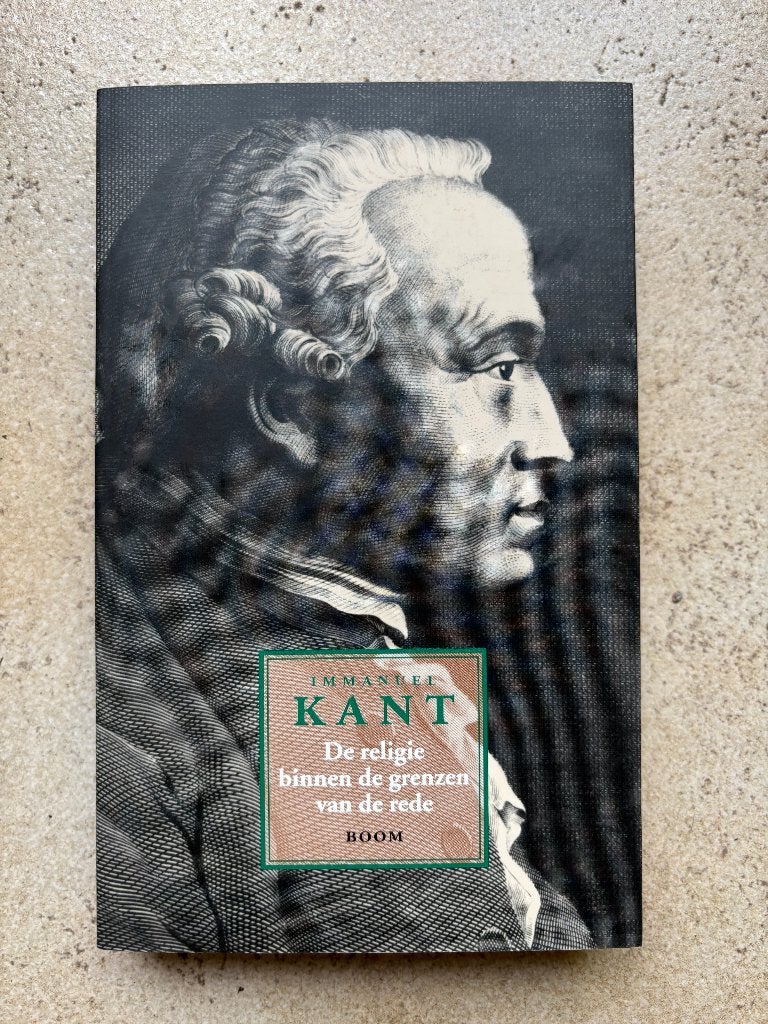 Immanuel Kant - De religie binnen de grenzen van de rede, Boeken, Ophalen of Verzenden, Zo goed als nieuw, Cultuurfilosofie, Immanuel Kant
