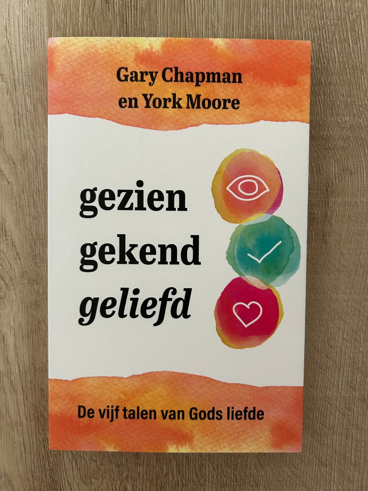 Gezien, gekend, geliefd - Gary Chapman & York Moore, Ophalen of Verzenden, Nieuw