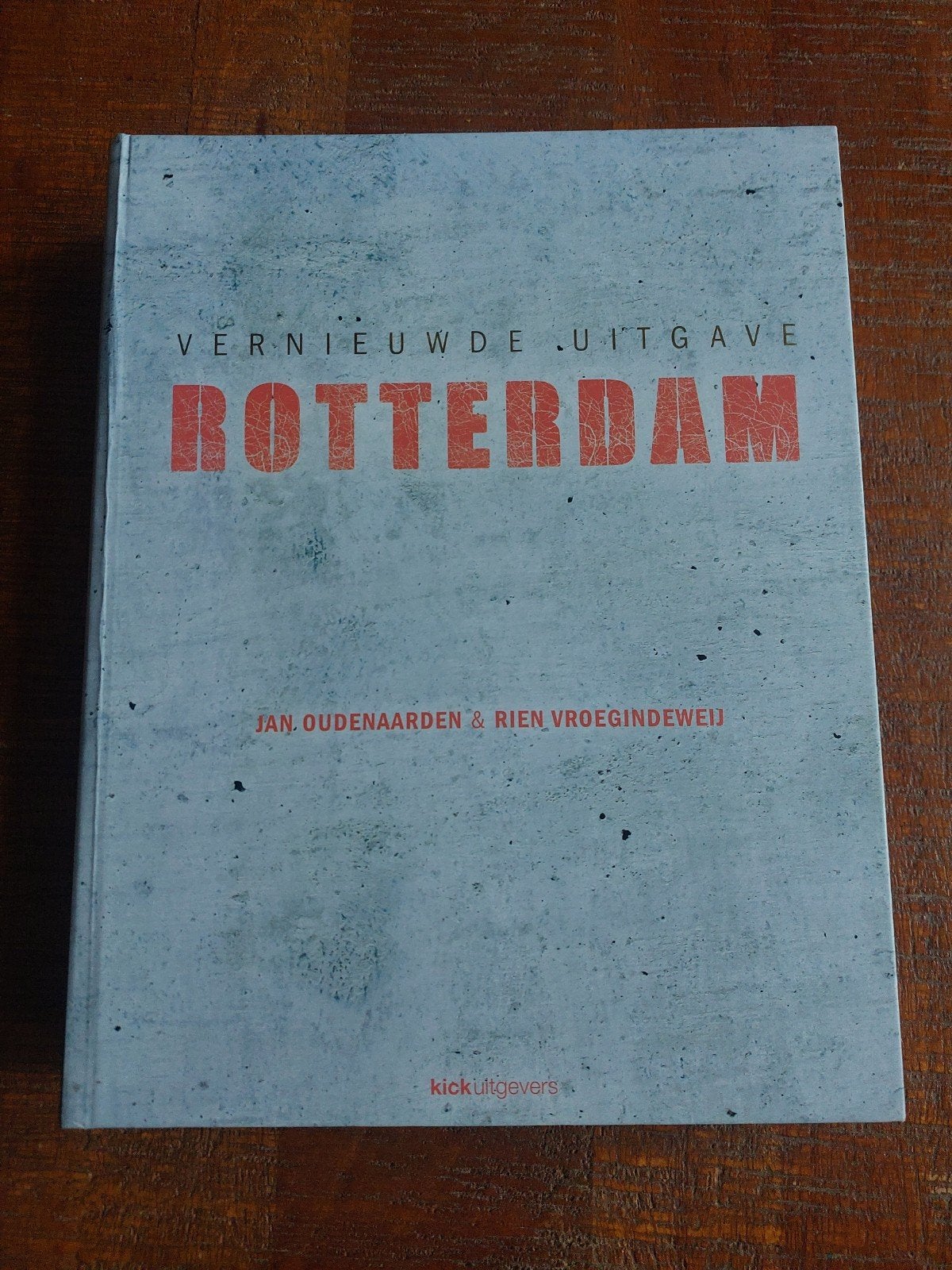 Rotterdam - Jan Oudenaarden & Rien Vroegindeweij, Boeken, Ophalen of Verzenden, Zo goed als nieuw, Jan Oudenaarden & Rien Vroegindeweij