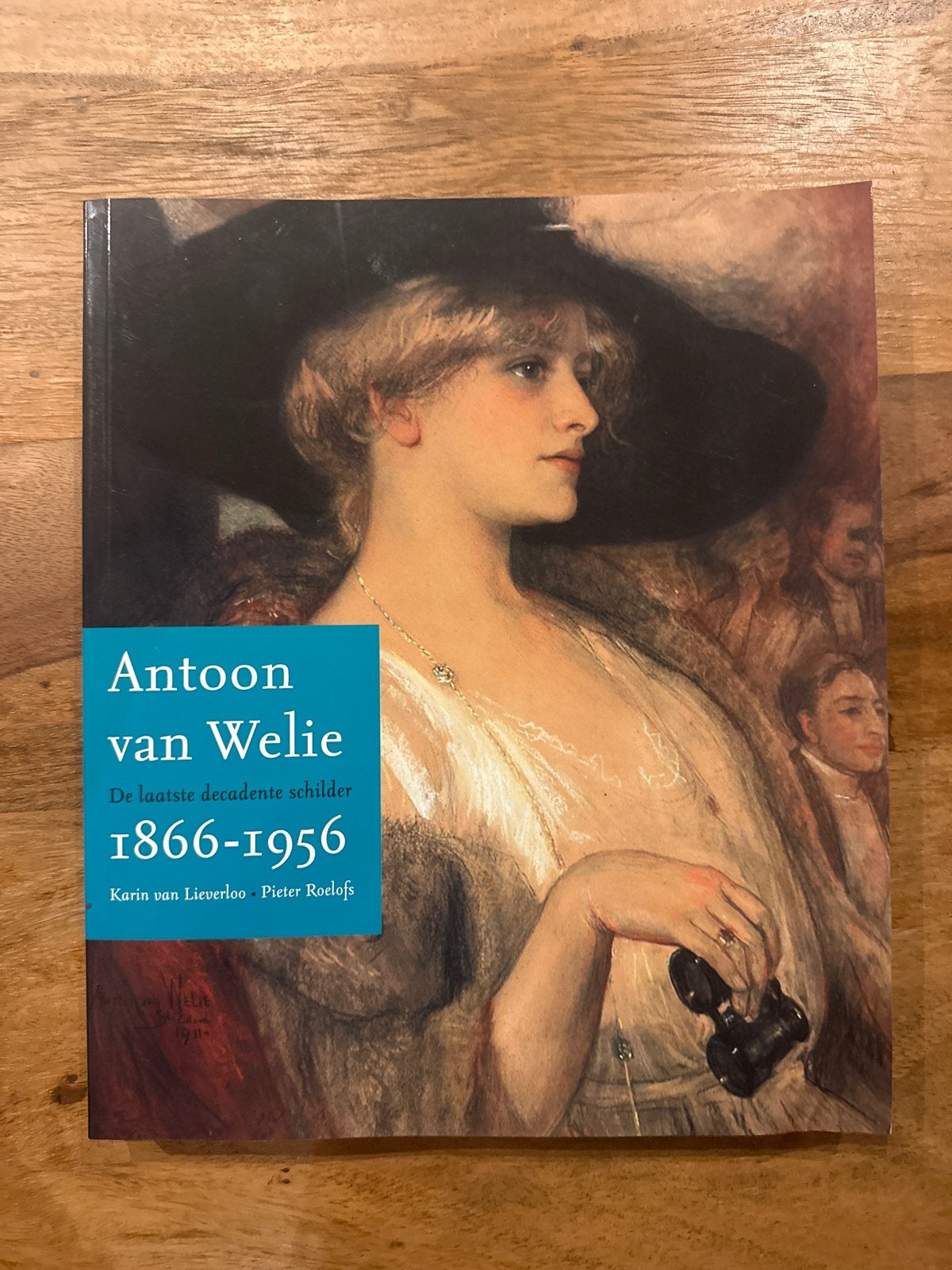 Antoon van Welie 1866-1956 - De laatste decadente schilder, Ophalen of Verzenden, Zo goed als nieuw, Schilder- en Tekenkunst