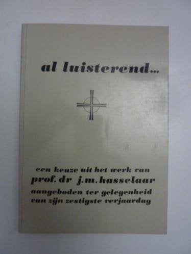 *Uit het werk van J.M. Hasselaar - Al luisterend, Verzenden, Gelezen