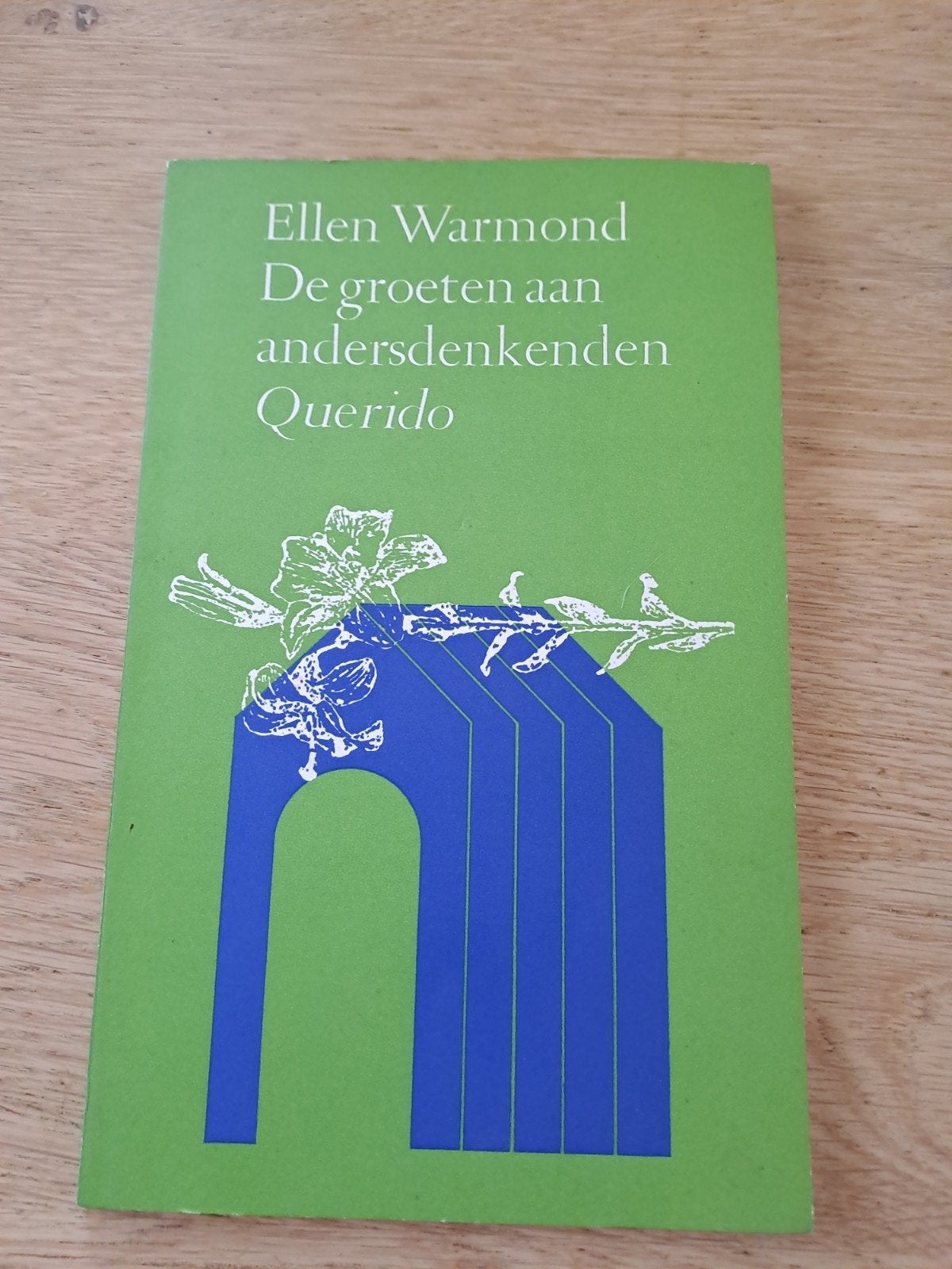 Ellen Warmond - De groeten aan andersdenkenden (Querido), Ophalen of Verzenden, Gelezen, Ellen Warmond, Nederland
