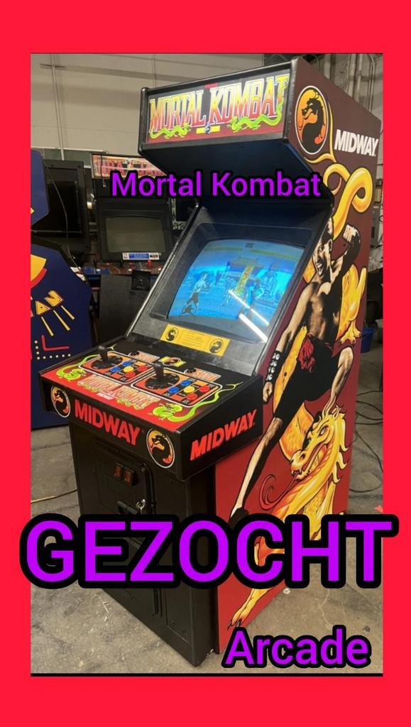 GEZOCHT Arcade Mortal Kombat I II III 92'+, Ophalen of Verzenden