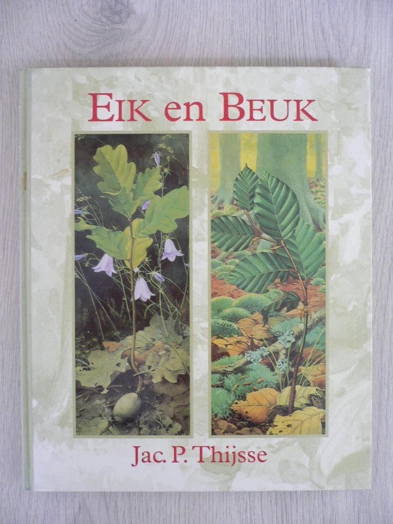 Jac.P. Thijsse: Eik en Beuk (1995), Boeken, Bloemen, Planten en Bomen, Ophalen of Verzenden, Zo goed als nieuw, Jac. P. Thijsse