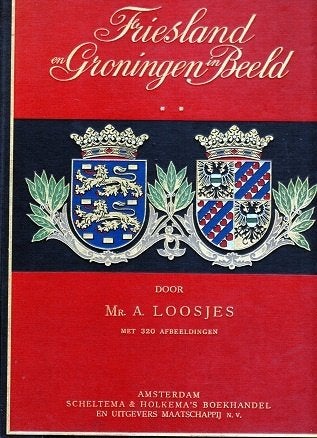 friesland en groningen in beeld mr. a. loosjes 1930, Verzenden, Loosjes mr. a., 20e eeuw of later, Gelezen
