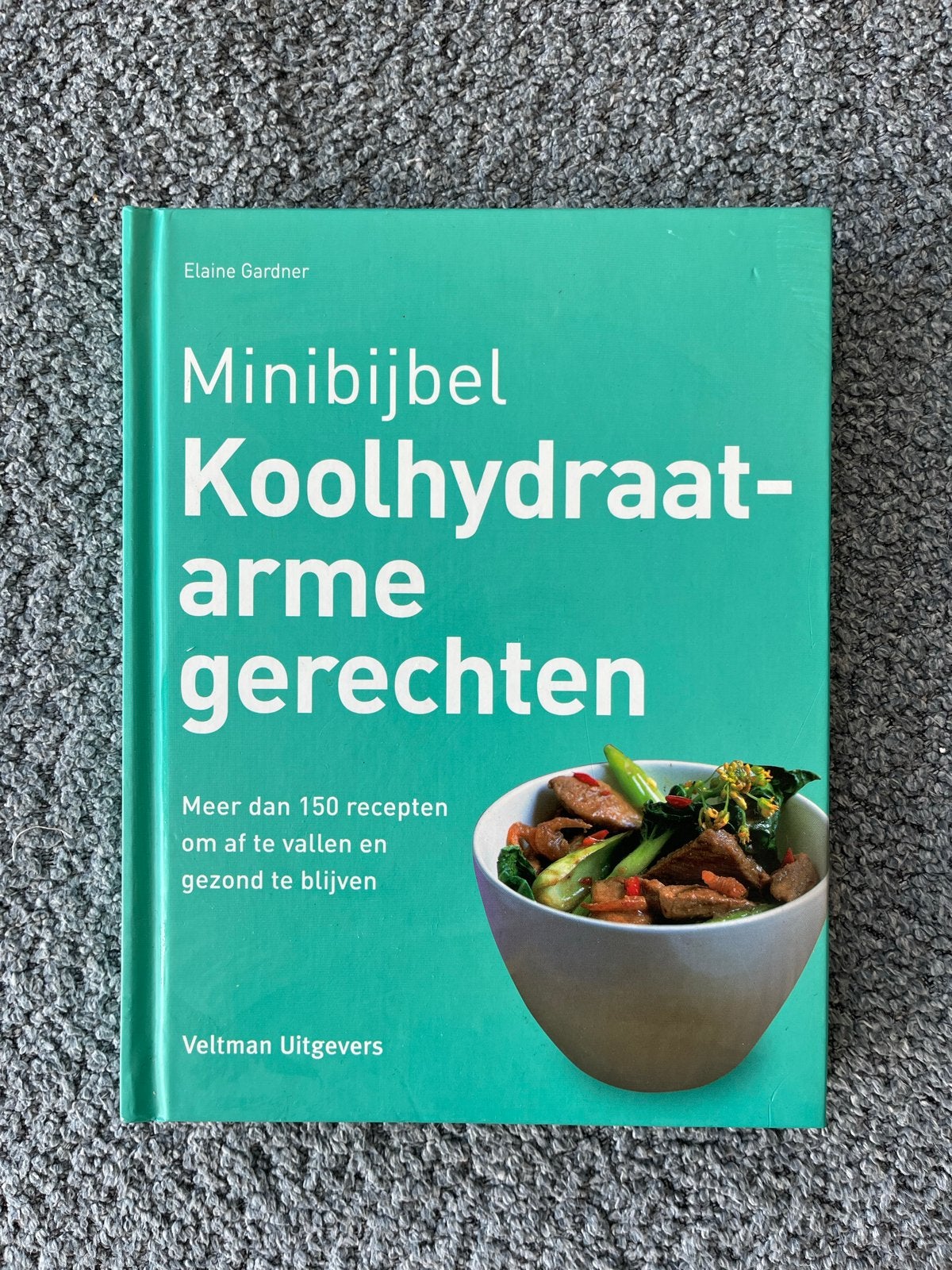 Minibijbel Koolhydraatarme gerechten - Elaine Gardner, Hoofdgerechten, Ophalen of Verzenden, Zo goed als nieuw, Gezond koken