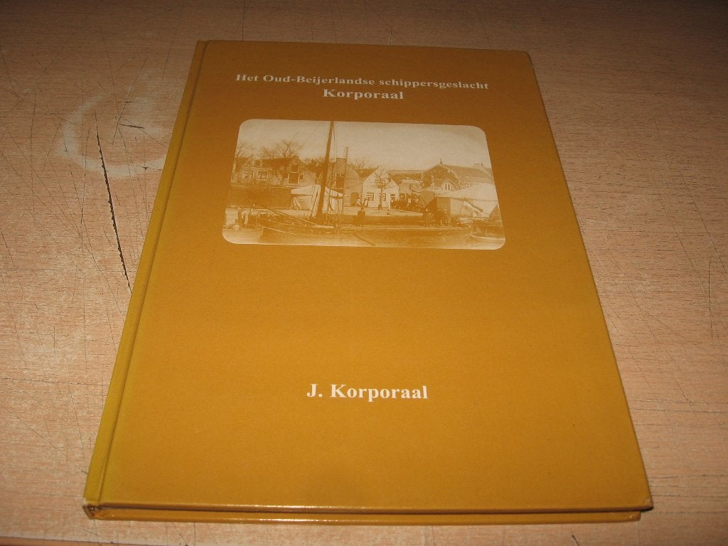 J Korporaal   Oud-Beijerlandse schippersgeslacht Korporaal, Ophalen of Verzenden, Zo goed als nieuw, Boek of Tijdschrift
