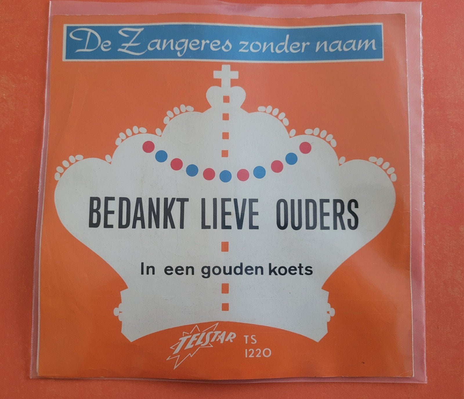 Zangeres Zonder Naam-Bedankt lieve ouders/In 'n gouden koets, Ophalen, Zo goed als nieuw, Overige formaten, Levenslied of Smartlap