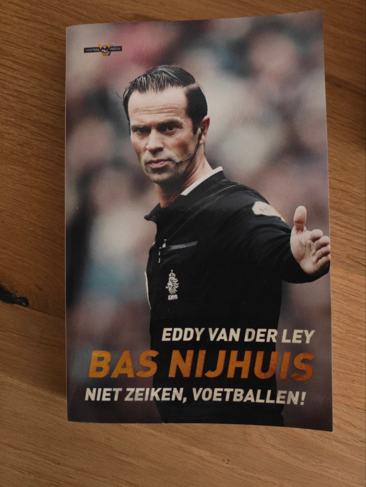 Bas Nijhuis: Niet Zeiken, Voetballen! (Zo goed als nieuw), Ophalen of Verzenden, Zo goed als nieuw, Eddy van der Ley, Overige sporten