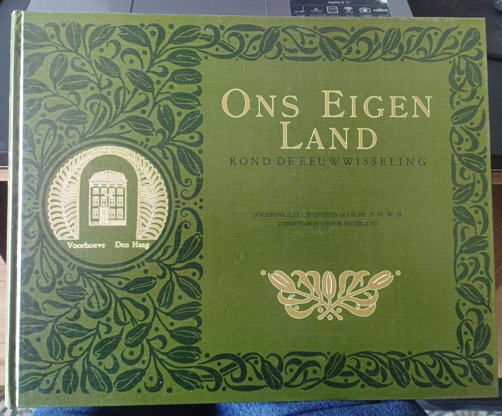 Ons Eigen Land Rond de Eeuwwisseling ANWB - Perfecte Staat, Antiek en Kunst, Antiek | Boeken en Bijbels, Ophalen of Verzenden