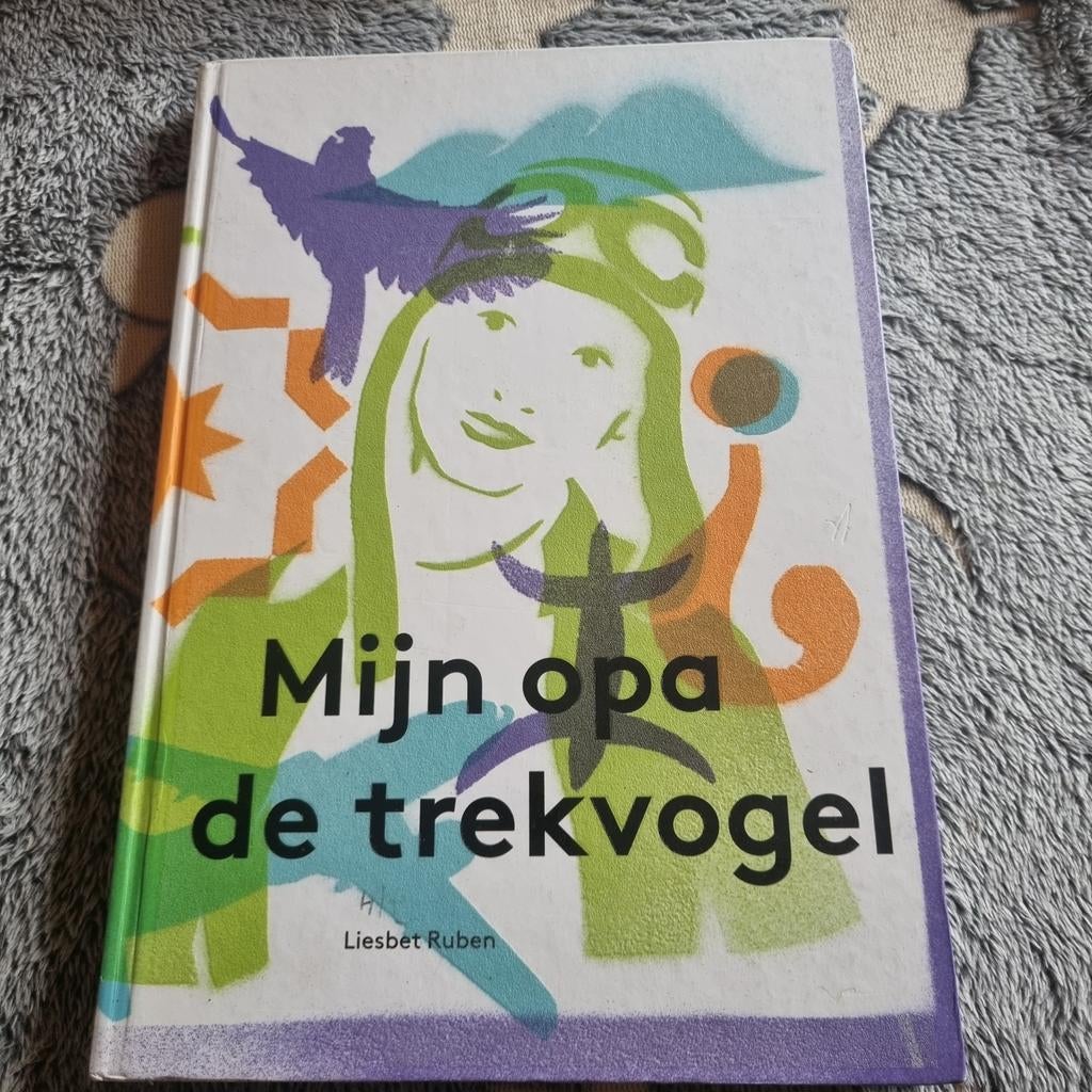 Mijn opa de trekvogel - Liesbet Ruben - Marokkaanse opa, Ophalen of Verzenden, Zo goed als nieuw, Liesbet Ruben, Fictie algemeen