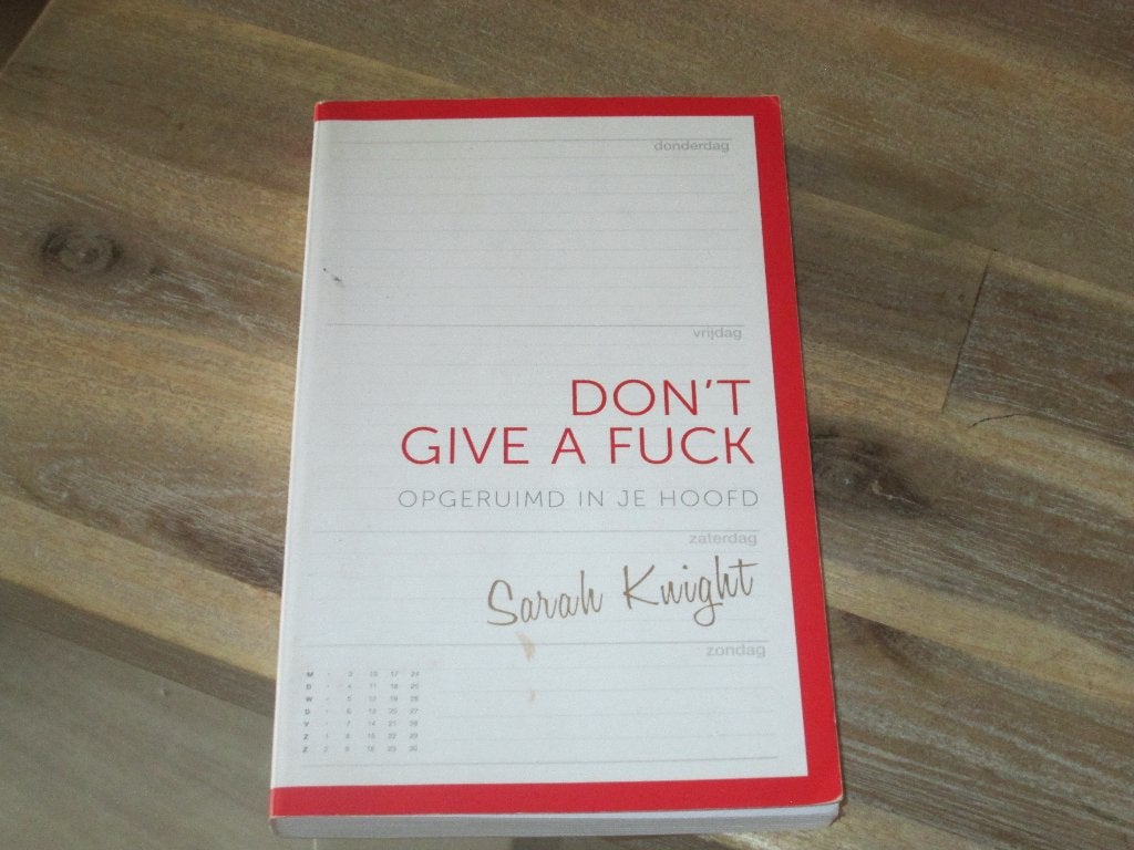 Don't Give a Fuck - Opgruimd in je hoofd - Sarah Knight, Sarah Knight, Ophalen of Verzenden, Zo goed als nieuw, Overige onderwerpen
