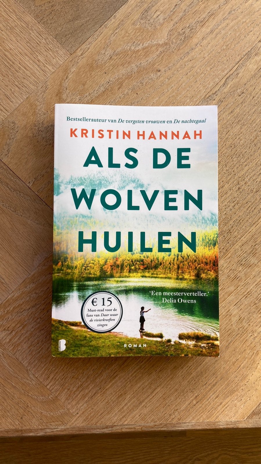 Kristin Hannah - Als de wolven huilen, Boeken, Ophalen of Verzenden, Zo goed als nieuw, Kristin Hannah