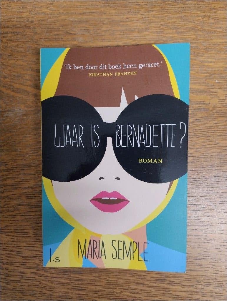 Maria Semple - Waar is bernadette, Ophalen of Verzenden, Gelezen