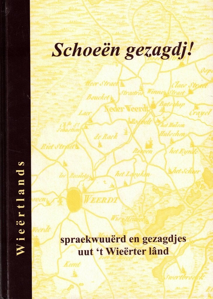 Schoeën gezagdj! Spraekwuuërd en gezagdjes Wieërter lând, Limburg, Ophalen of Verzenden, Zo goed als nieuw, Jan Feijen e.a.