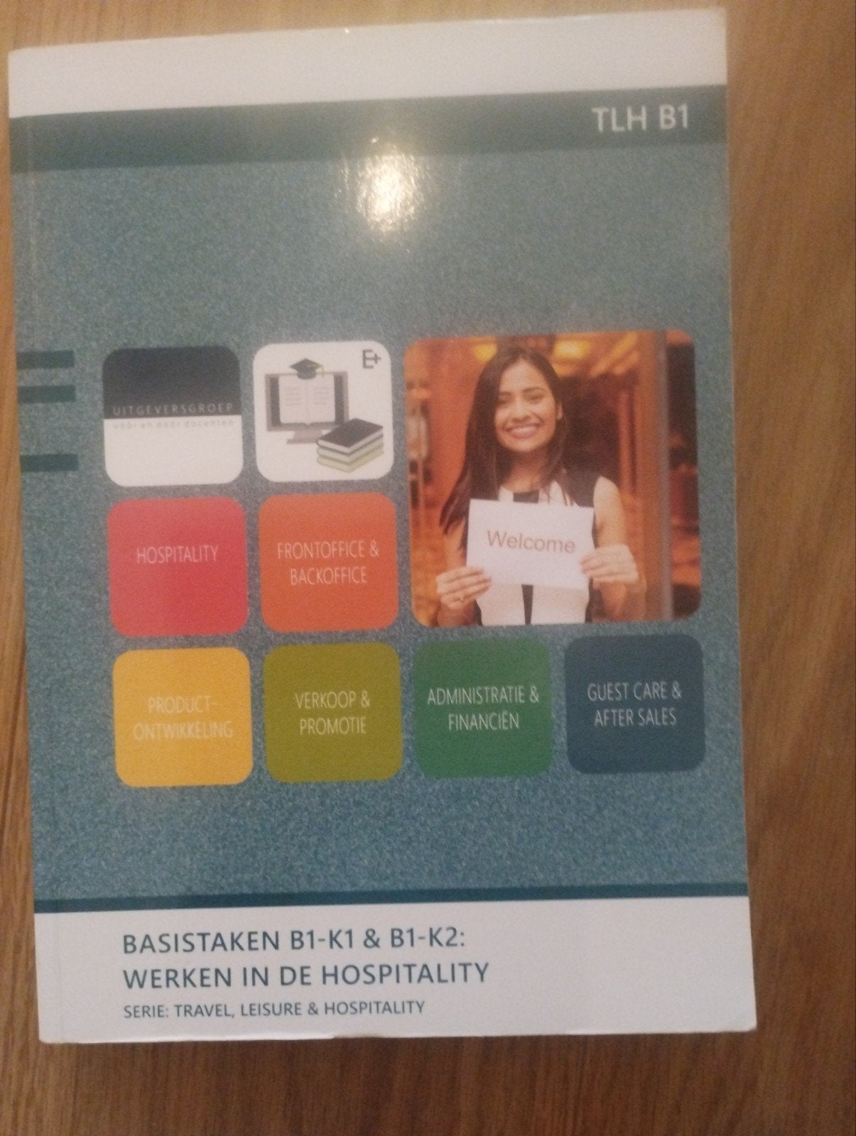Basistaken B1-K1 & B1-K2: Werken in de Hospitality, Boeken, Ophalen of Verzenden, Zo goed als nieuw, MBO, Onbekend