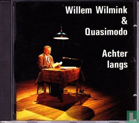 Willem Wilmink & Quasimodo - Achter langs - 1993, Cd's en Dvd's, Cd's | Nederlandstalig, Zo goed als nieuw, Cabaret of Kleinkunst