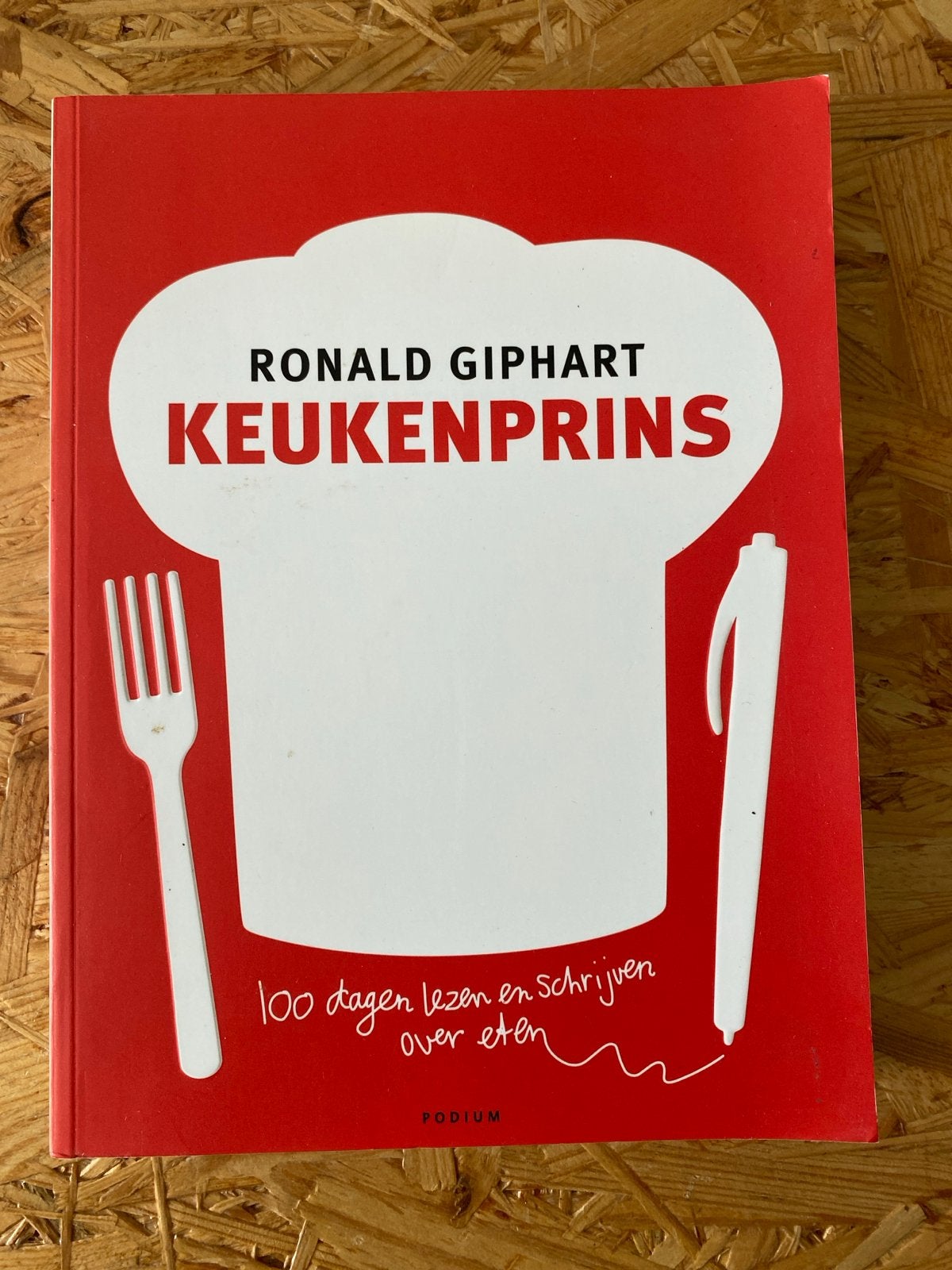 Ronald Giphart - Keukenprins: 100 dagen over eten, Boeken, Ophalen of Verzenden, Zo goed als nieuw, Overige gebieden, Overige typen