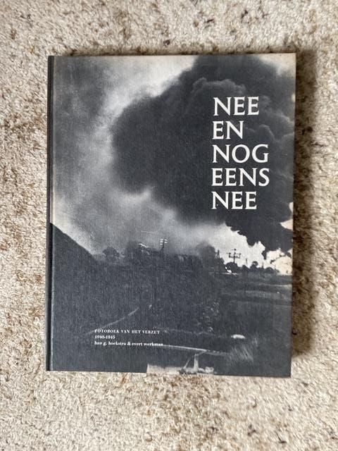 Nee en nog eens Nee, fotoboek van het verzet 1940-1945, Boeken, Oorlog en Militair, Tweede Wereldoorlog, Ophalen of Verzenden