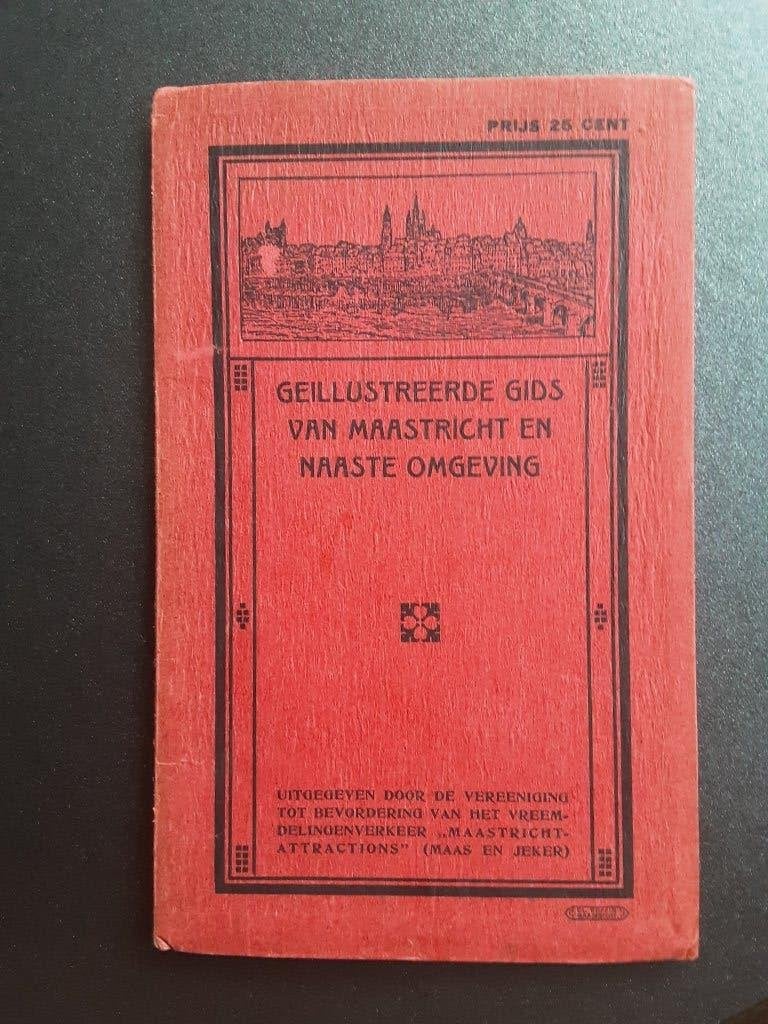 GEILLUSTREERDE GIDS VAN MAASTRICHT EN NAASTE OMGEVING 1912, Ophalen of Verzenden, Voor 1920, Limburg