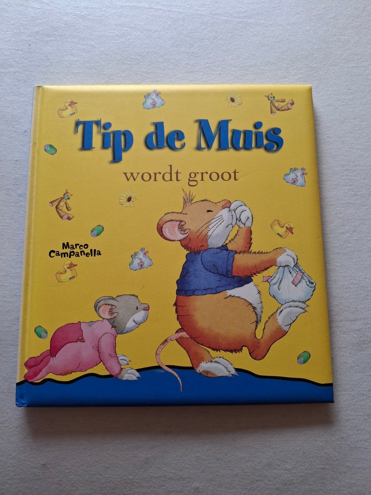 Tip de Muis wordt groot - Marco Campanella, Boeken, Fictie algemeen, Ophalen of Verzenden, Zo goed als nieuw, Marco Campanella