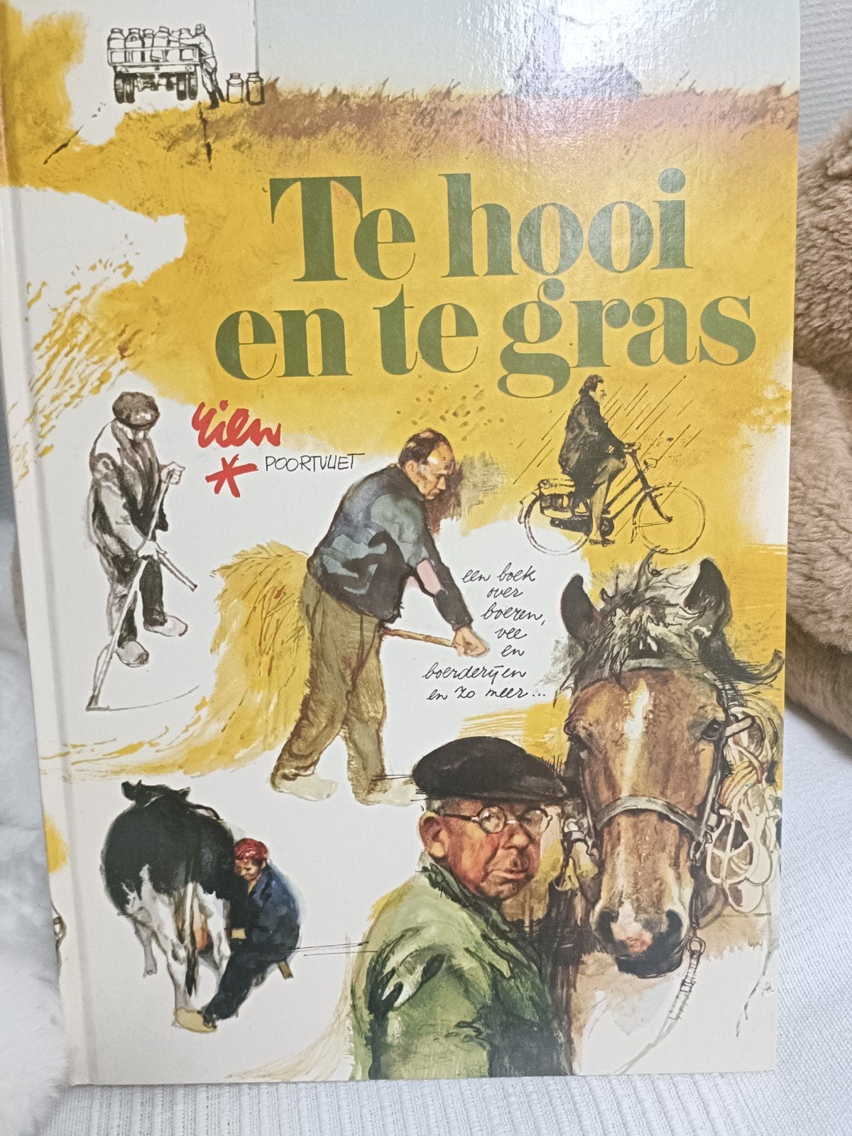 Te hooi en te gras - Rien Poortvliet, Ophalen of Verzenden, Zo goed als nieuw, Rien Poortvliet, Nederland