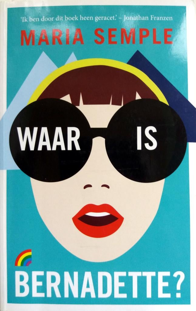 Maria Semple - Waar is Bernadette?, Ophalen of Verzenden, Zo goed als nieuw, Amerika