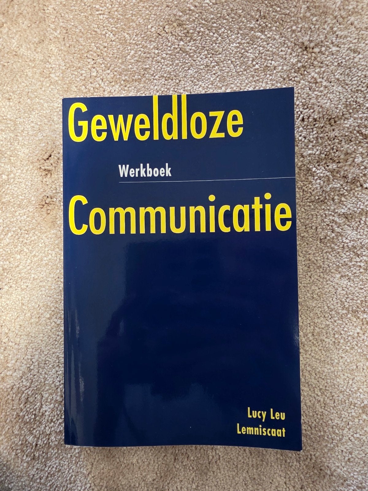 Werkboek Geweldloze Communicatie - Lucy Leu, Lucy Leu, Ophalen of Verzenden, Zo goed als nieuw, Gamma