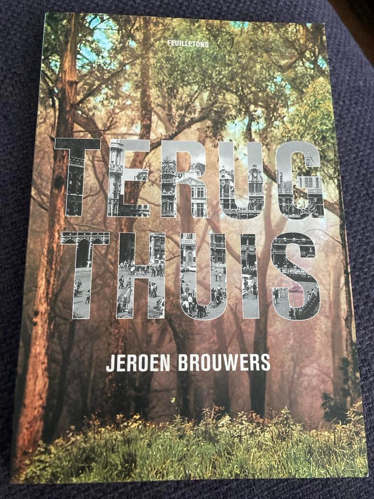 Terug Thuis - Jeroen Brouwers (Feuilletons), Ophalen of Verzenden, Zo goed als nieuw, Nederland