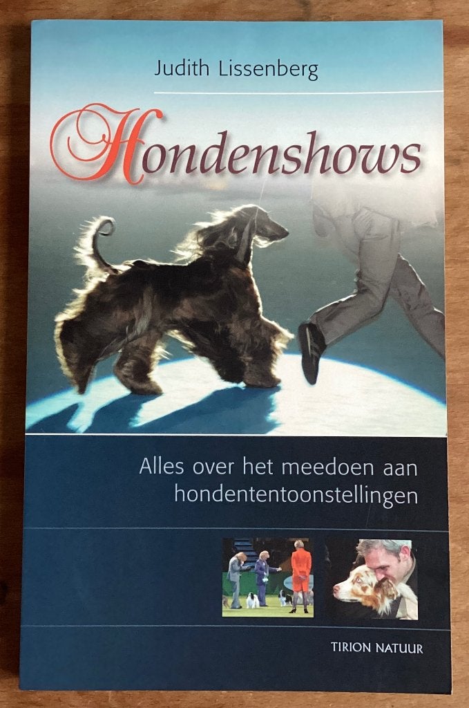 Hondenshows - Judith Lissenberg, Ophalen of Verzenden, Zo goed als nieuw, Honden, Judith Lissenberg