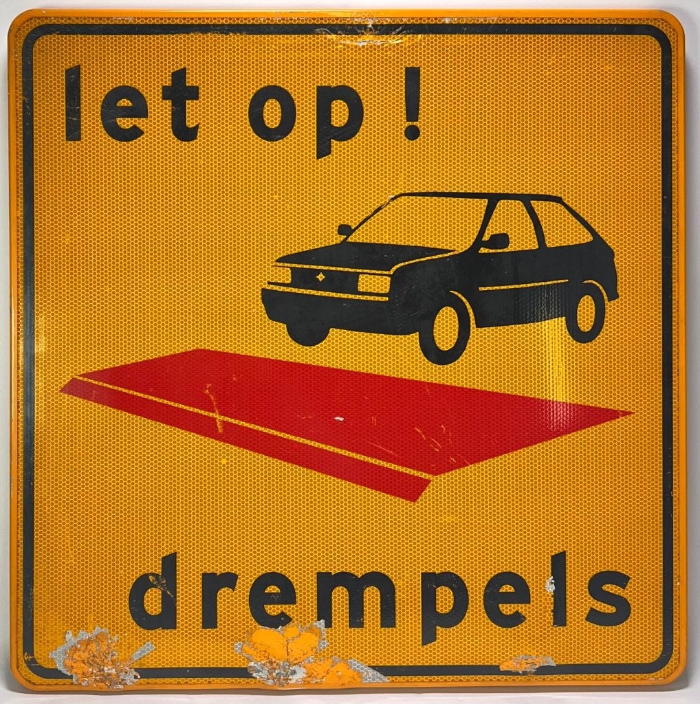 244. Gedrukt verkeersbord - Let op! drempels, 2000, Ophalen
