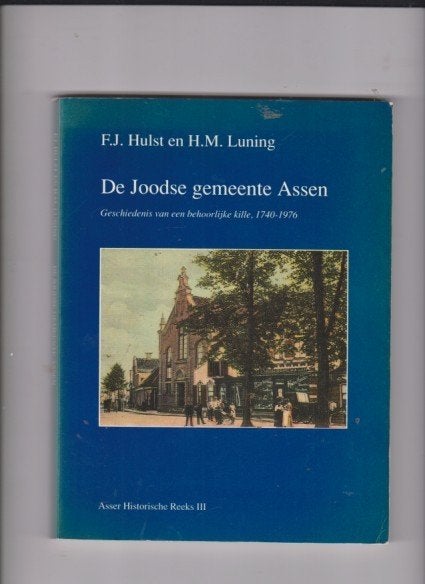 De Joodse gemeente ASSEN - 1740 - 1976, Ophalen of Verzenden, Zo goed als nieuw