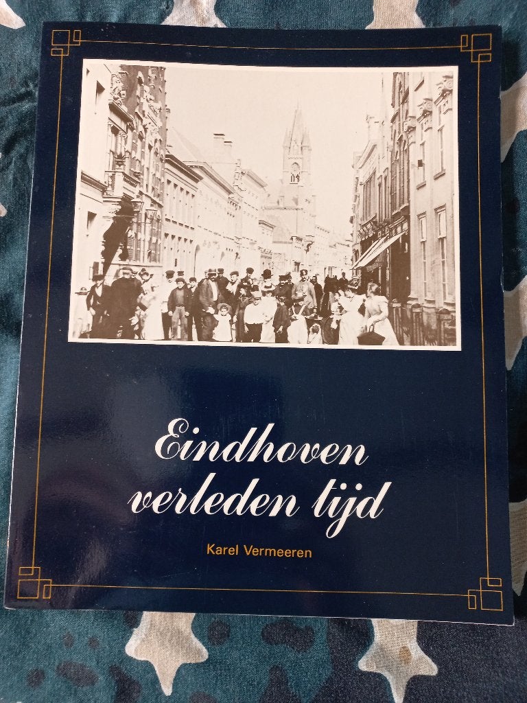 Eindhoven verleden tijd Karel Vermeeren fotoboek, Ophalen of Verzenden, Zo goed als nieuw